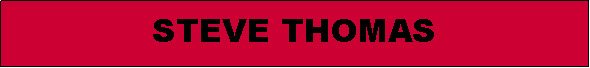 Text Box: STEVE THOMAS